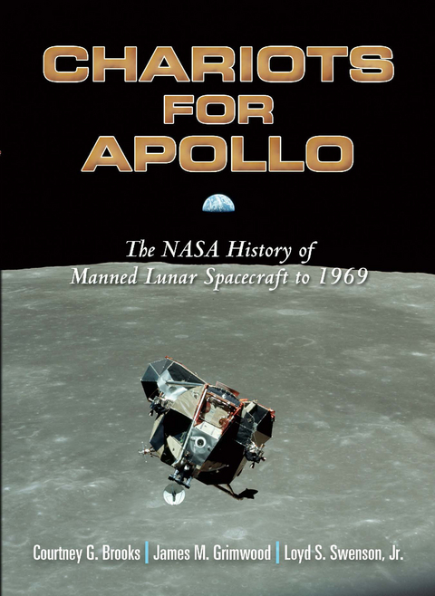 Chariots for Apollo -  Courtney G. Brooks,  James  M. Grimwood,  Loyd S. Swenson