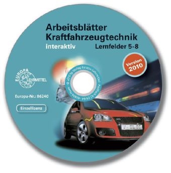 Arbeitsblätter Kraftfahrzeugtechnik interaktiv Lernfelder 5-8 - Einzellizenz - Richard Fischer, Hans Graßl, Rolf Gscheidle, Uwe Heider, Berthold Hohmann, Wolfgang Keil, Jochen Mann, Bernd Schlögl, Alois Wimmer, Günter Wormer