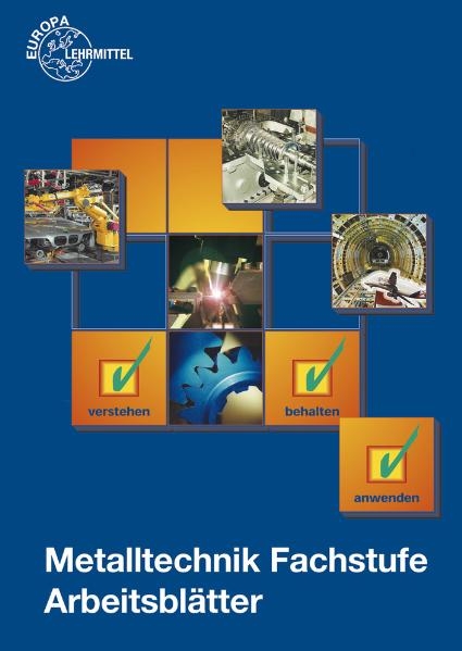 Metalltechnik Fachstufe Arbeitsblätter - Bernhard Schellmann, Dietmar Morgner, Ullrich Kinz, Helmut Kölle, Hans-Günter Albert