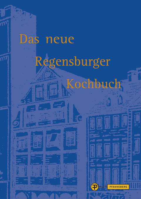 Das neue Regensburger Kochbuch - Waltraud Rößner