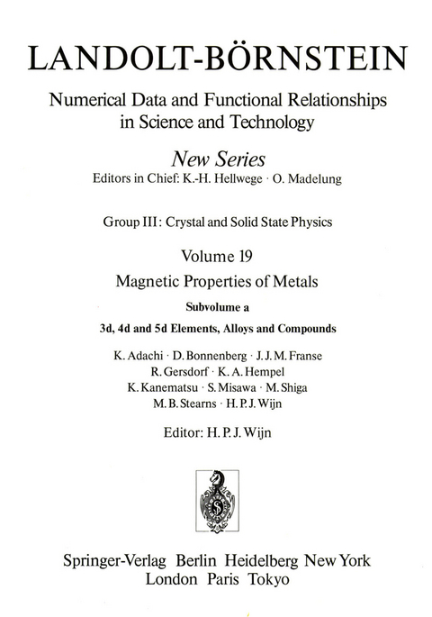 3d, 4d, and 5d Elements, Alloys and Compounds / 3d-, 4d- und 5d-Elemente, Legierungen und Verbindungen - K. Adachi, D. Bonneberg, J.J.M. Franse, R. Gersdorf, K.A. Hempel, K. Kanematsu, S. Misawa, M. Shiga, M.B. Stearns, H.P.J. Wijn