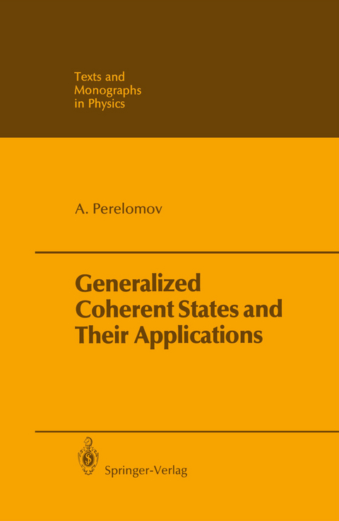 Generalized Coherent States and Their Applications - Askold Perelomov