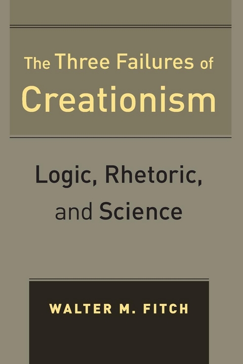 Three Failures of Creationism -  Walter Fitch