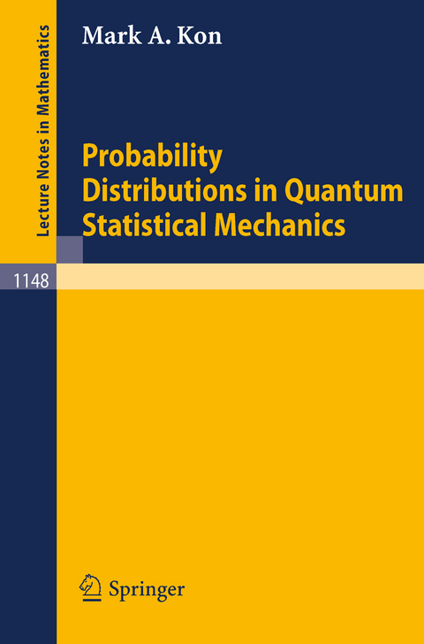 Probability Distributions in Quantum Statistical Mechanics - Mark A. Kon