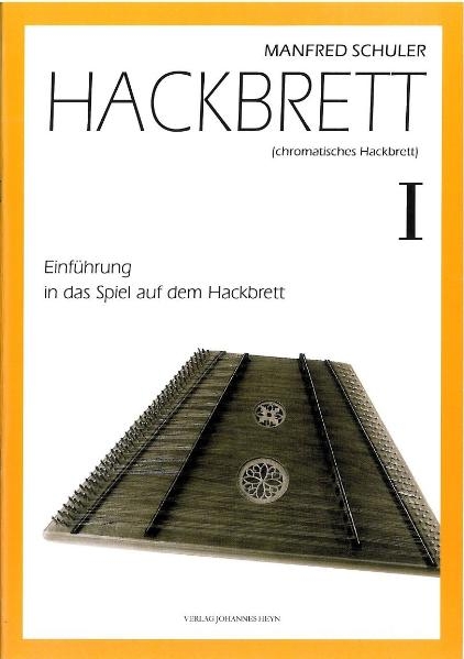 Hackbrett. Einführung in das Spiel auf dem Hackbrett / Hackbrett. Einführung in das Spiel auf dem Hackbrett I - Manfred Schuler