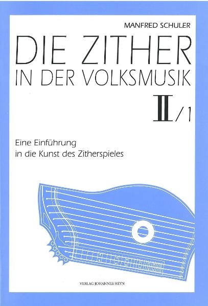 Die Zither in der Volksmusik II/Heft 1 - Manfred Schuler