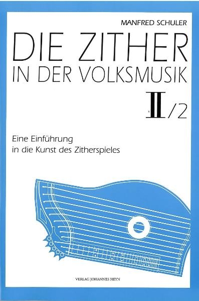 Die Zither in der Volksmusik II/Heft 2 - Manfred Schuler