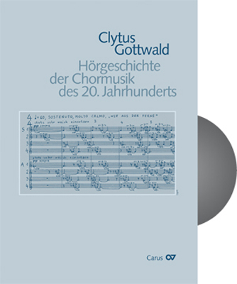 Hörgeschichte der Chormusik des 20. Jahrhunderts (1950-2000) - Clytus Gottwald