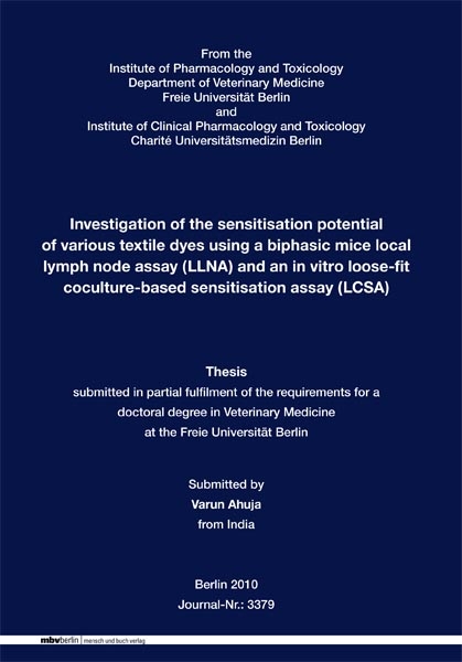 Investigation of the sensitisation potential of various textile dyes using a biphasic mice local lymph node assay (LLNA) and an in vitro loose-fit coculture-based sensitisation assay (LCSA) - Varun Ahuja