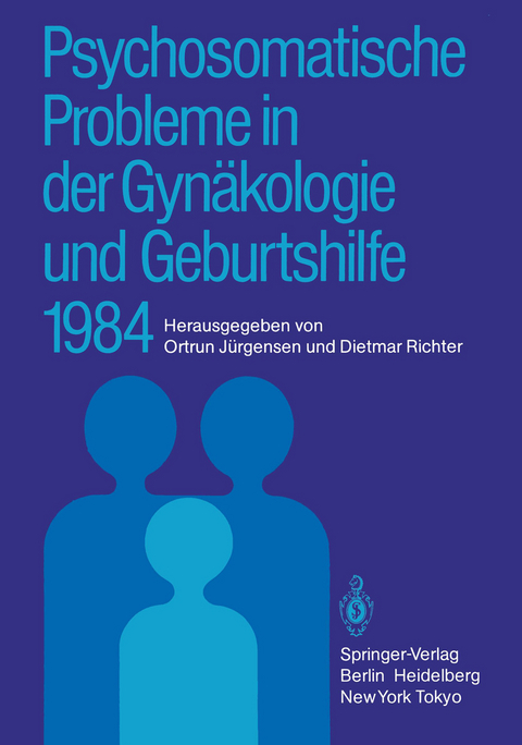 Psychosomatische Probleme in der Gynäkologie und Geburtshilfe 1984 - 