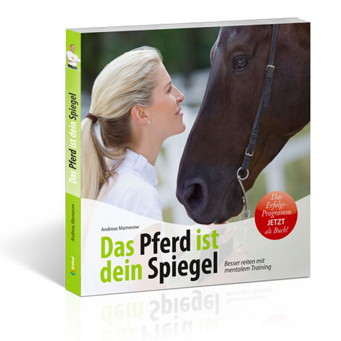 Das Pferd ist dein Spiegel - Andreas Mamerow