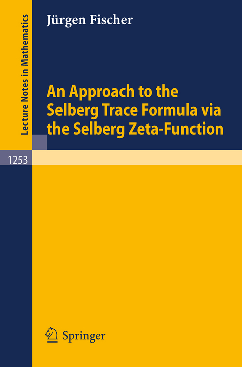 An Approach to the Selberg Trace Formula via the Selberg Zeta-Function - Jürgen Fischer