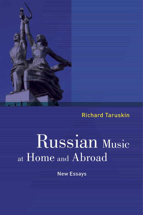 Russian Music at Home and Abroad -  Richard Taruskin