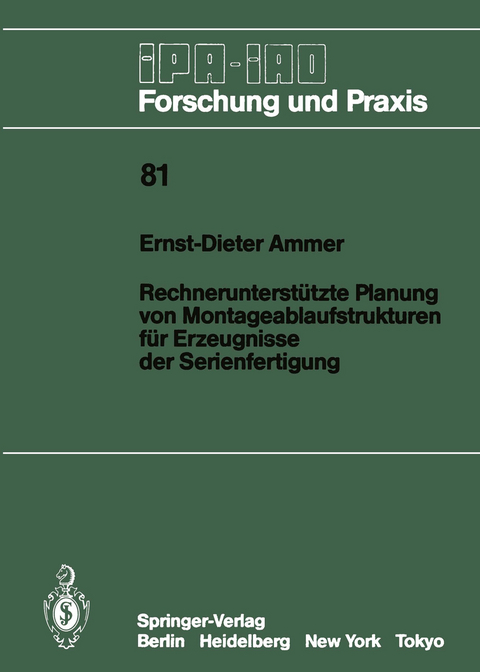 Rechnerunterstützte Planung von Montageablaufstrukturen für Erzeugnisse der Serienfertigung - Ernst-Dieter Ammer