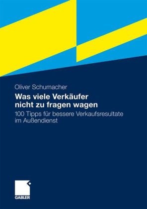 Was viele Verkäufer nicht zu fragen wagen - Oliver Schumacher