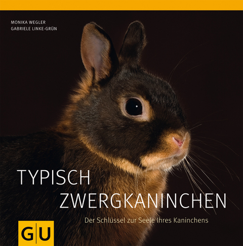 Typisch Zwergkaninchen - Gabriele Linke-Grün, Monika Wegler