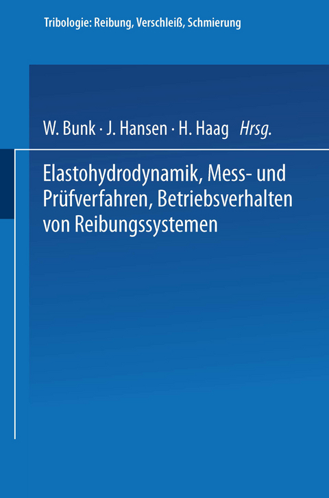 Elastohydrodynamik · Meß- und Prüfverfahren Betriebsverhalten von Reibungssystemen