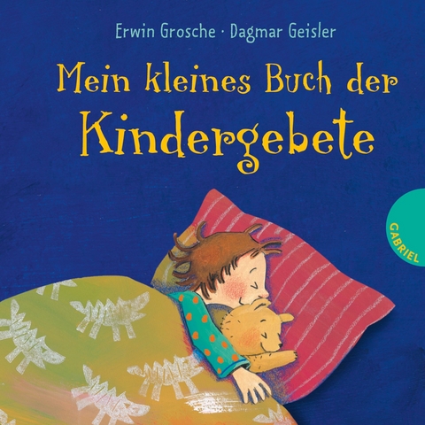 Mein kleines Buch der Kindergebete - Erwin Grosche