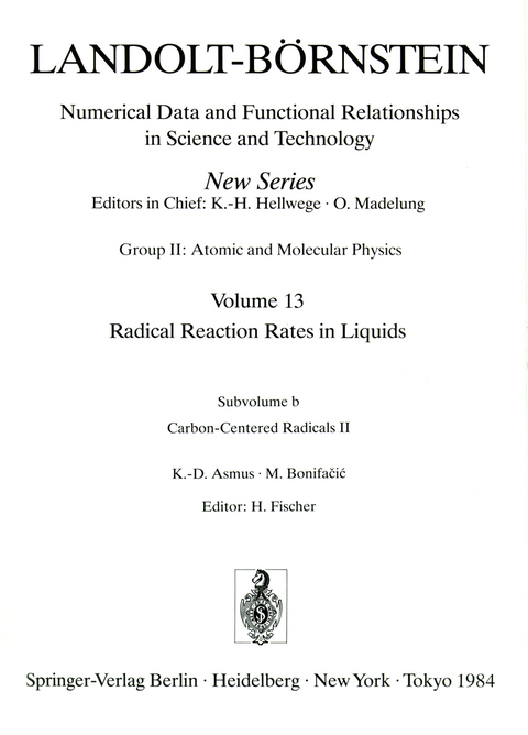 Carbon-Centered Radicals II / Kohlenstoffradikale II - K.-D. Asmus, M. Bonifacic