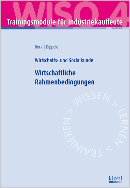 Trainingsmodul Industriekaufleute - Wirtschaftliche Rahmenbedingungen (WISO 4)