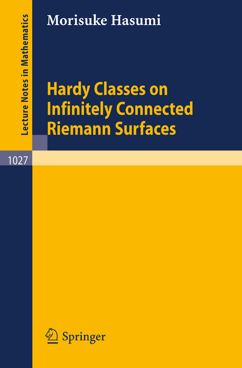 Hardy Classes on Infinitely Connected Riemann Surfaces - M. Hasumi