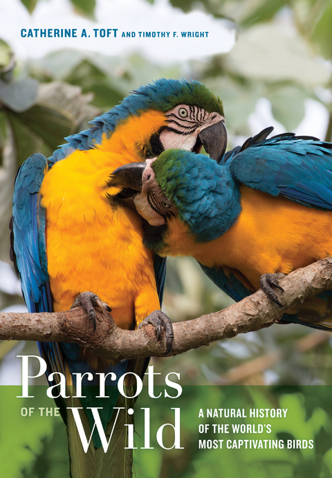 Parrots of the Wild -  Catherine A. Toft,  Timothy F. Wright