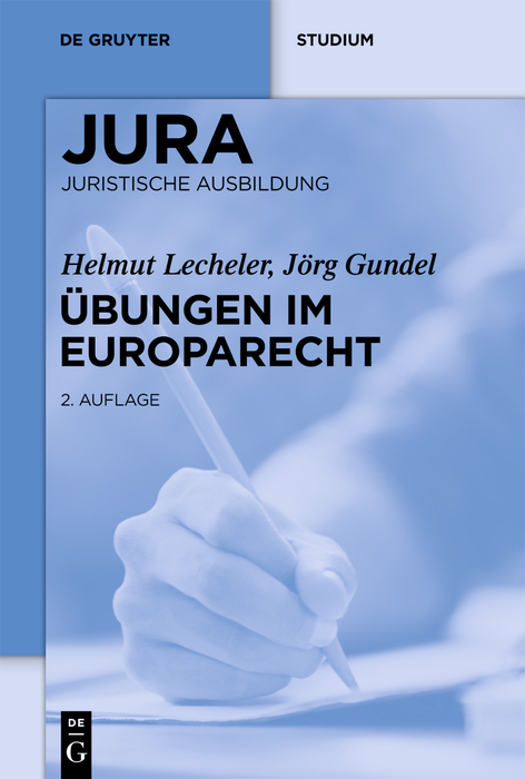 Übungen im Europarecht - Helmut Lecheler, Jörg Gundel