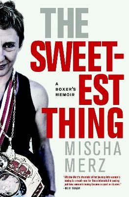 The Sweetest Thing - Mischa Merz