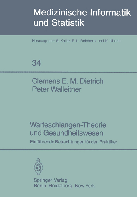 Warteschlangen-Theorie und Gesundheitswesen - C. E. M. Dietrich, P. Walleitner