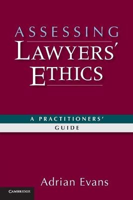 Assessing Lawyers' Ethics - Adrian Evans