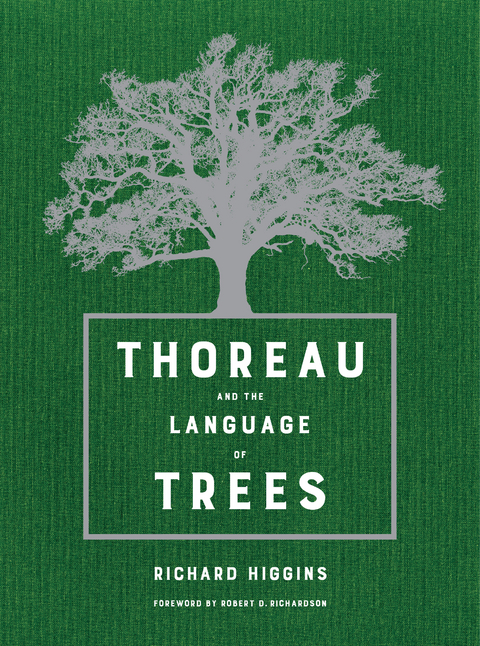 Thoreau and the Language of Trees - Richard Higgins