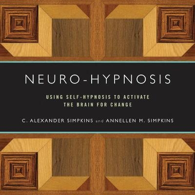 Neuro-Hypnosis - C. Alexander Simpkins, Annellen M. Simpkins