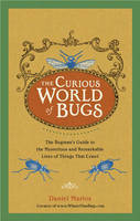 The Curious World Of Bugs - Daniel Marlos