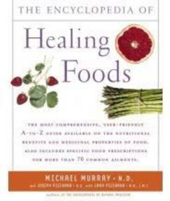 Encyclopedia of Healing Foods -  Murray/Pizzorno