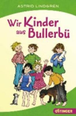 Wir Kinder aus Bullerbü - Astrid Lindgren