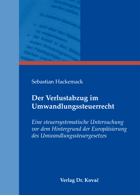 Der Verlustabzug im Umwandlungssteuerrecht - Sebastian Hackemack