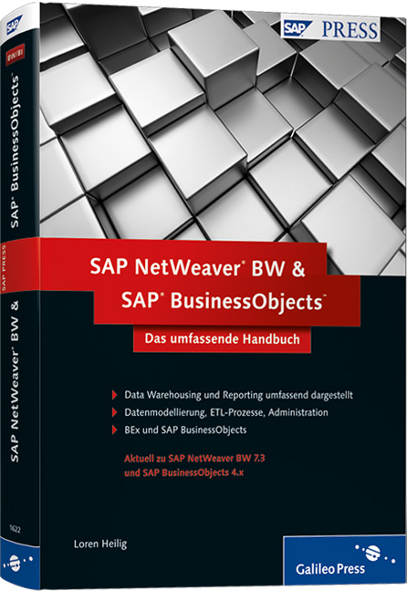 SAP NetWeaver BW und SAP BusinessObjects - Loren Heilig, Peter John, Torsten Kessler, Thilo Knötzele, Karin Thaler-Mieslinger