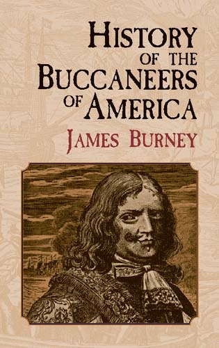 History of the Buccaneers of America -  James Burney