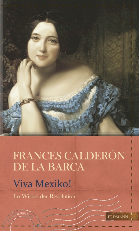 Viva Mexico -  Frances Calderón de la Barca