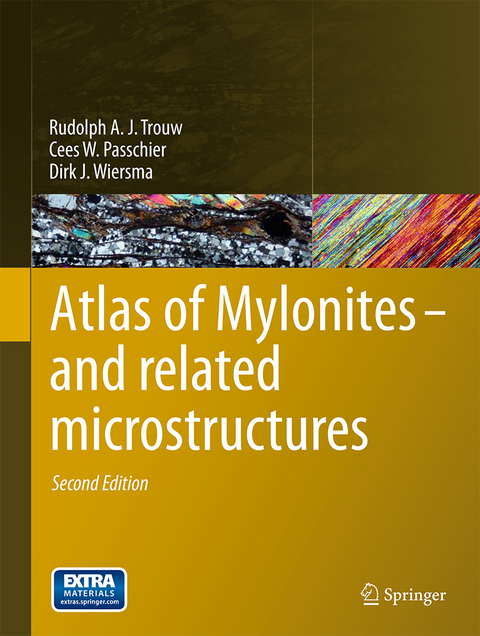 Atlas of Mylonites - and related microstructures - Rudolph A. J. Trouw, Cees W. Passchier, Dirk J. Wiersma