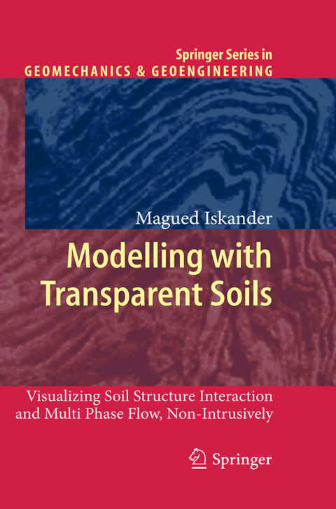 Modelling with Transparent Soils - Magued Iskander