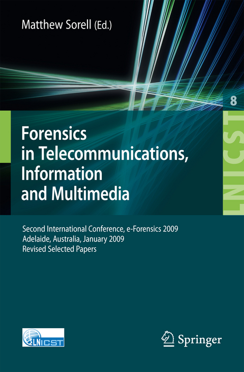 Forensics in Telecommunications, Information and Multimedia - 