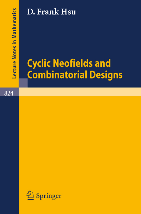 Cyclic Neofields and Combinatorial Designs - D. F. Hsu