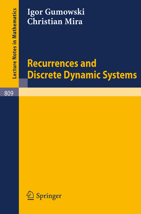 Recurrences and Discrete Dynamic Systems - Igor Gumowski, Christian Mira