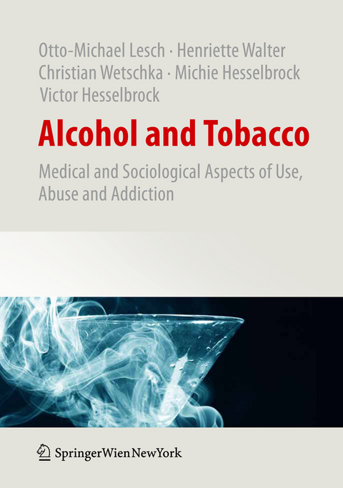 Alcohol and Tobacco - Otto-Michael Lesch, Henriette Walter, Christian Wetschka, Michie Hesselbrock, Victor Hesselbrock