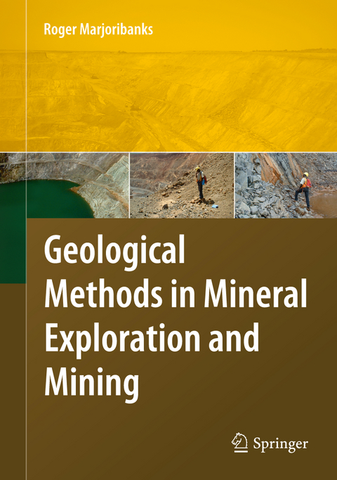 Geological Methods in Mineral Exploration and Mining - Roger Marjoribanks