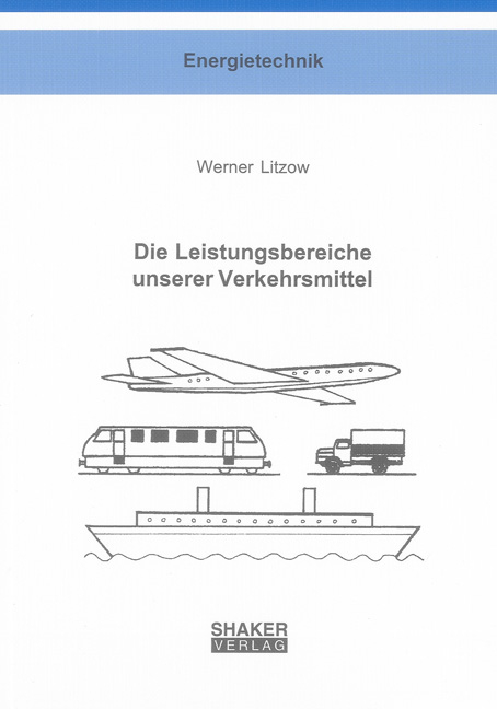 Die Leistungsbereiche unserer Verkehrsmittel - Werner Litzow