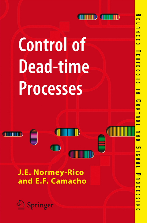 Control of Dead-time Processes - Julio E. Normey-Rico