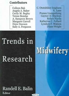 Trends in Midwifery Research - Randell E Balin