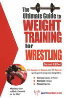 Ultimate Guide to Weight Training for Wrestling - Robert G Price